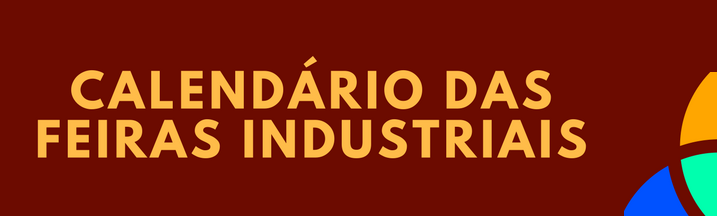 CALENDÁRIO FEIRAS INDUSTRIAS